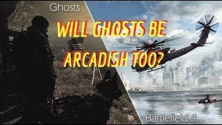 Ghosts vs BF4 - Is COD "Arcadish?" - Battlefield 3 Gameplay/Commentary