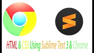 HTML & CSS Using Sublime Text 3 & Chrome