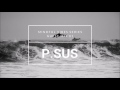 Mindful Vibes - Guest Mix 01 (feat. P.SUS) [HD]