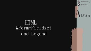 HTML Form-Fieldset-Legend | النماذج HTML