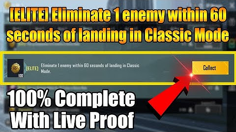 [ELITE] Eliminate 1 Enemy Within 60 Seconds Of Landing In Classic Mode