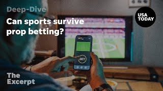 Can sports survive prop betting? | The Excerpt