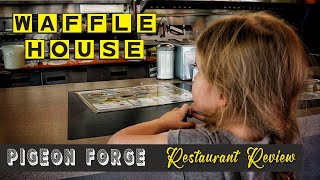 For Real? A WAFFLE HOUSE Review? | Pigeon Forger, TN