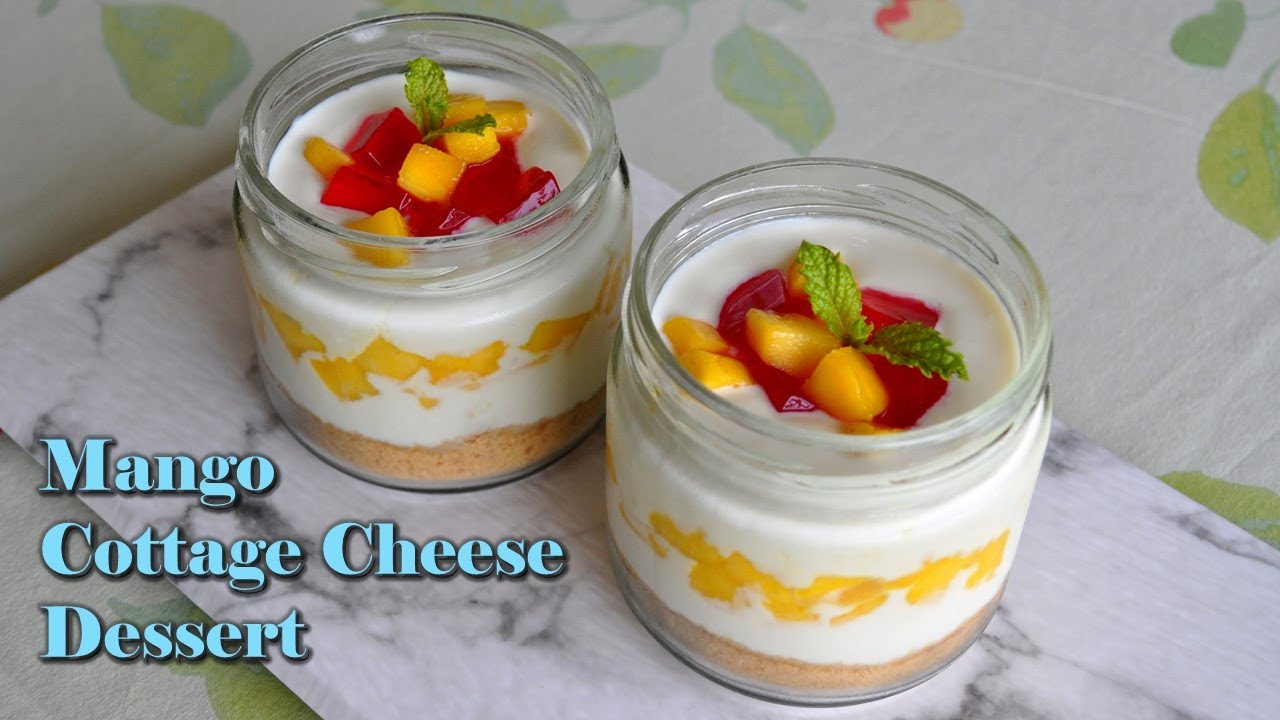 Mango Cottage Cheese Dessert Jar Cottage Cheese Dessert with Jello 😋 YouTube