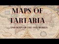 Maps Of Tartaria and The Old World
