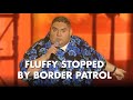 Fluffy Stopped By Border Patrol  Gabriel Iglesias - YouTube