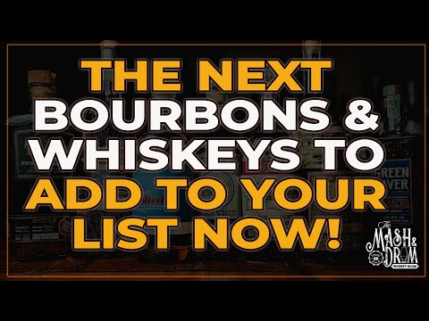 The Next Bourbons & Whiskeys to Add to Your List NOW!