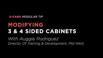 U-Cara Modular Tip – Modifying 3 & 4 Sided Cabinets