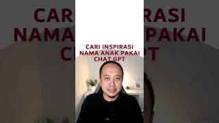 Mencari Inspirasi Nama Anak Pakai AI Generative Chat GPT #ai #chatgpt #namaanak