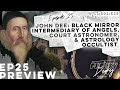 S2:E25 | PREVIEW | John Dee: Black Mirror Intermediary of Angels, Court Astronomer &amp; Occultist