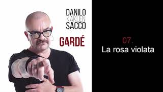 Video thumbnail of "07. La rosa violata - Danilo Sacco (Gardé)"