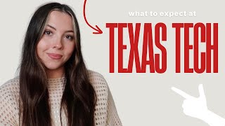 What to Expect at Texas Tech | Advice for Incoming Students