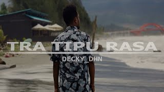 Decky DHN -  Tra Tipu Rasa (Official Music Video)