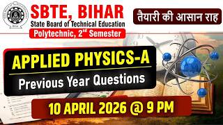 🎯SBTE Bihar Polytechnic 2nd Sem | 📚 Applied Physics - A | PYQs + Important Questions | Live Class