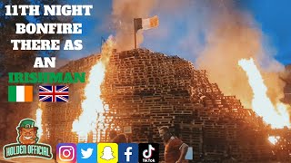 Northern Ireland/ Ireland 11th night bonfire (there as an Irishman)👀🇮🇪🇬🇧