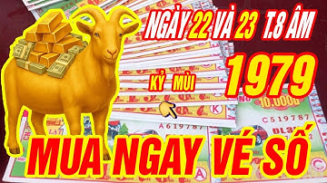 TRÚNG ĐỘC ĐẮC đúng 2 ngày duy nhất 22 và 23 tháng 8 âm- Tuổi KỶ MÙI 1979 TAY CẦM TIỀN TỶ CỰC GIÀU