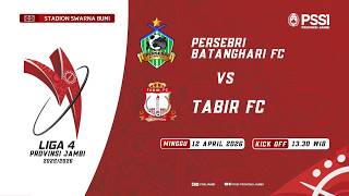 PERSEBRI BATANGHARI VS TABIR FC [ PENYISIHAN GRUP LIGA 4 PIALA GUBERNUR 2026 ]