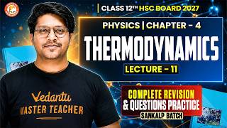 Thermodynamics Class 12th Complete Revision & Questions | Class 12 Physics Chapter 4 HSC Board 2027
