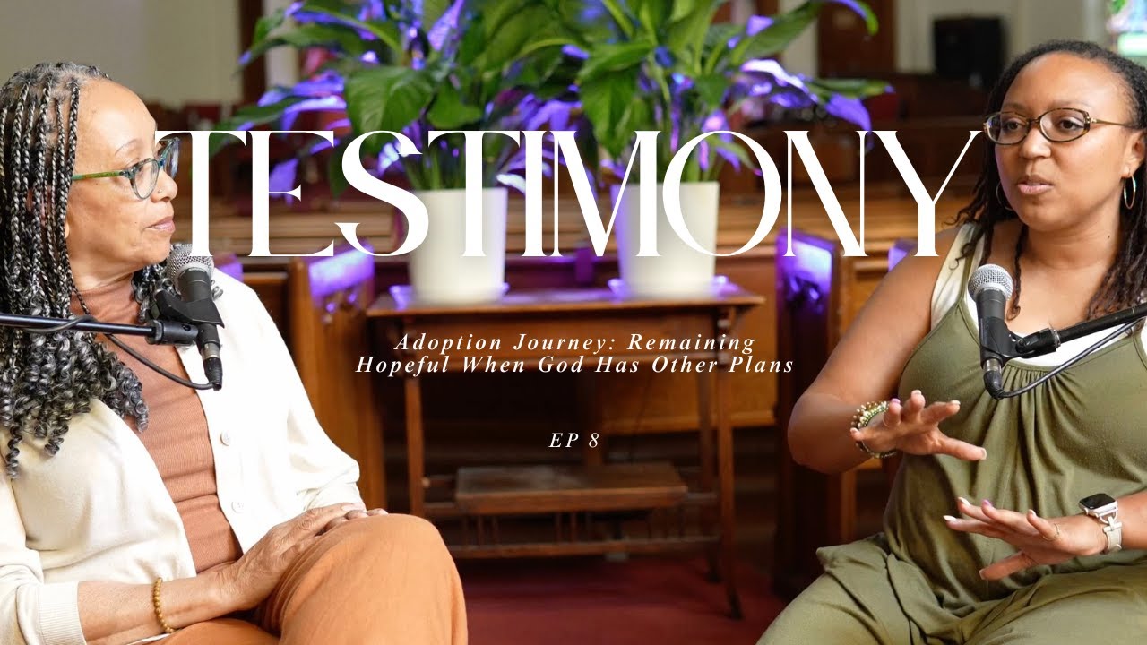 Adoption Journey: Remaining Hopeful When God Has Other Plans Testimony Tuesday | Episode 8