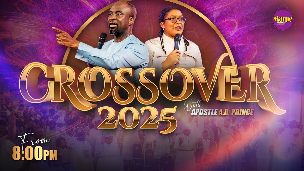 CROSSOVER 2025 | NEW YEARS EVE SERVICE | Apostle A.B. Prince | Marpe Assembly
