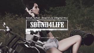 Emrah Turken - Drop It Low #Sound4Life Resimi