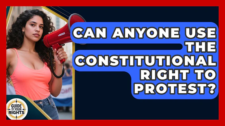 Can Anyone Use the Constitutional Right to Protest? | Guide To Your Rights News