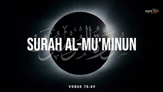 Download Lagu Surah Al-Mu'minun | Verse 78-89 | Ahmad AlNufais | GatewayOfIslam MP3