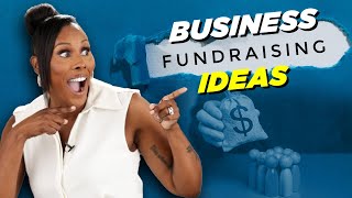 How To Raise Funds For A Business