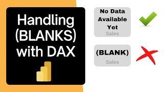 How to Handle BLANKS with DAX in Power BI Desktop