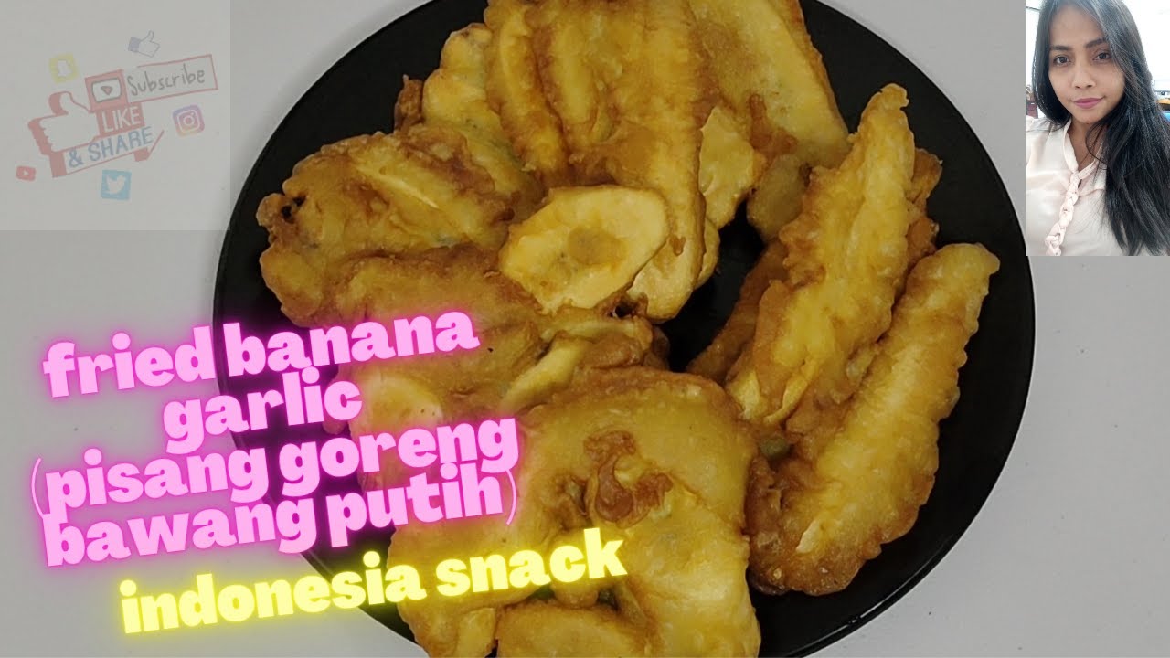 Fried Banana Garlic Goreng Pisang Bawang Putih Indonesia Snack Youtube