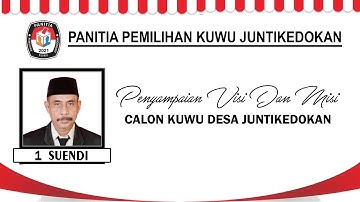 [LIVE] PENYAMPAIAN VISI DAN MISI CALON KUWU DESA JUNTIKEDOKAN NOMER URUT 1. SUENDI
