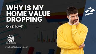 Why is My Home Value Dropping on Zillow