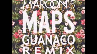 Maroon 5 - maps (Guanaco remix)