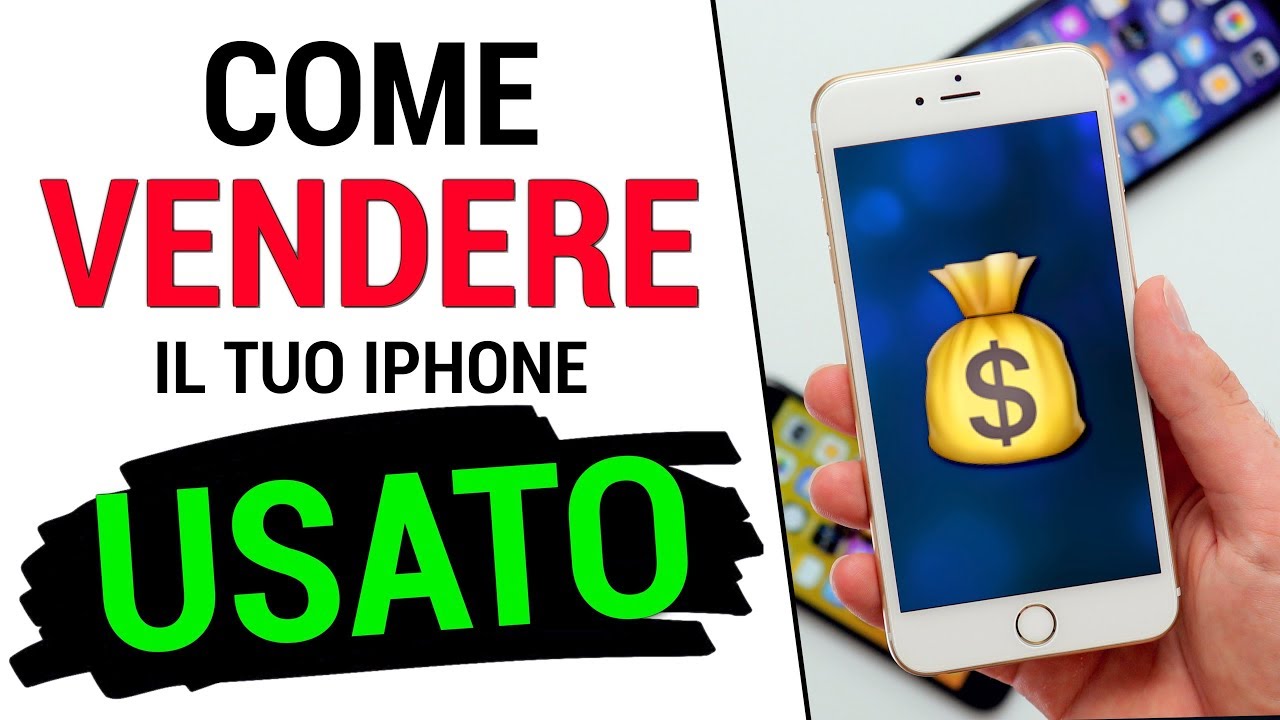 Cosa Fare Prima Di Vendere Un Iphone Usato