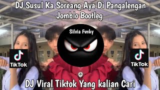 DJ SUSUL KA SOREANG AYA DI PANGALENGAN - DJ JOMBLO BOOTLEG 🔥 | Remix Kekinian 2026 | Enak Buat Joget