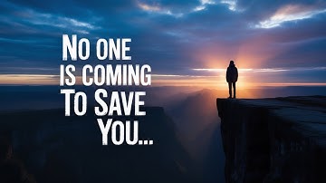 No One Is Coming to Save You...   Read That Again