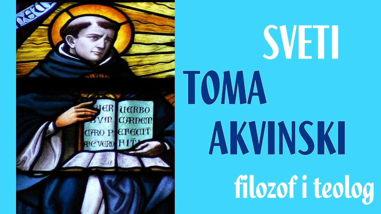 SV. TOMA AKVINSKI, crkveni naučitelj i redovnik