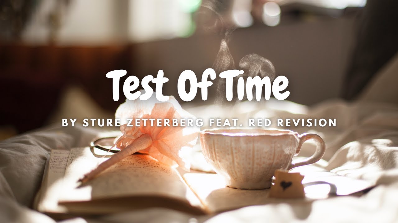[Lyrics] Test of Time by Sture Zetterberg Feat. Red Revision YouTube