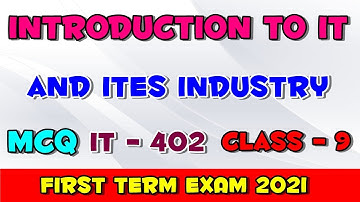 Introduction to IT and ITeS Industry MCQ First Term Exam 2021|IT 402 Class 9 Sumita Arora Unit 1 mcq