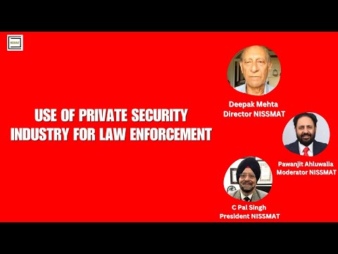 Use of ​Private Security Industry for Law Enforcement I Informative Podcast I NISSMAT
