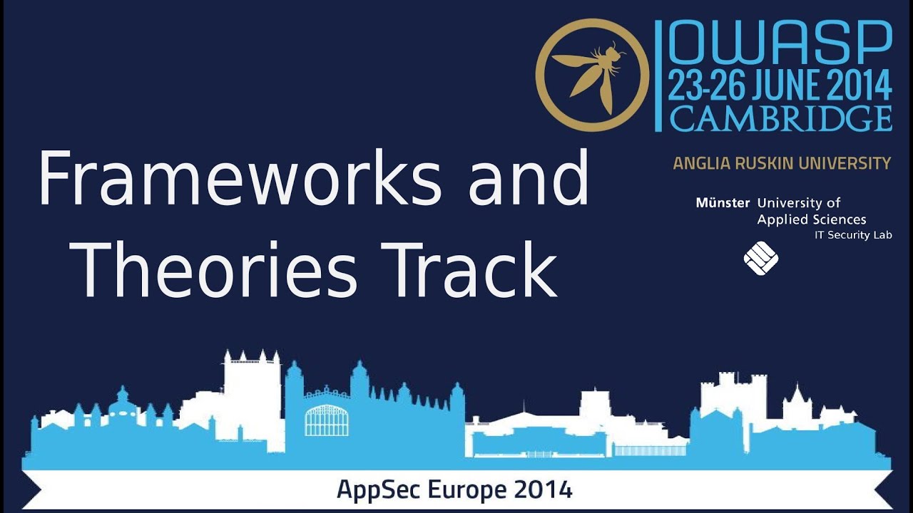 OWASP AppSec Europe 2014 - Frameworks and Theories Track