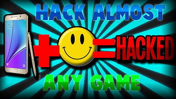 HOW TO HACK ALMOST ANY GAME (NO ROOT)