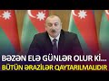 Prezident-Bəzən elə günlər olur ki...