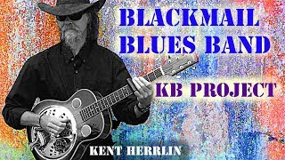 Blackmail Bluesband - Kb Project - By Kent Herrlin