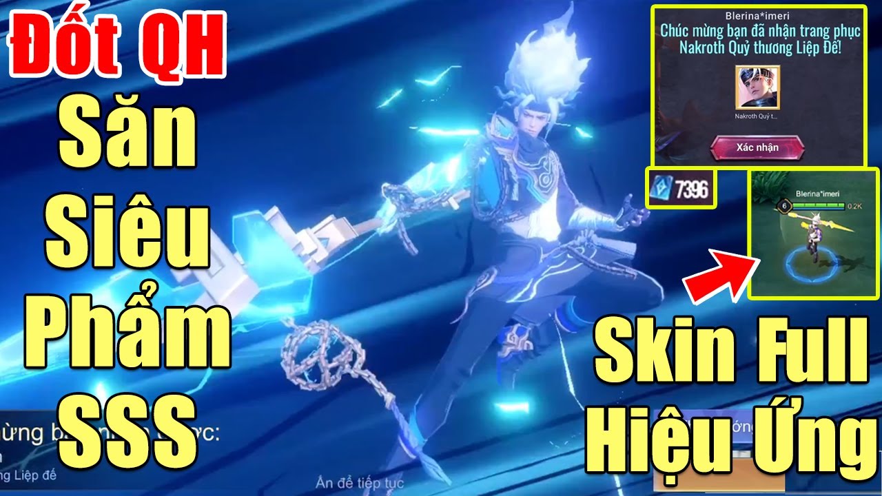 [Gcaothu] Đốt hết QH săn siêu phẩm SSS Nakroth Quỷ Thương Liệp Đế -Full hiệu ứng ăn bùa đổi màu skin
