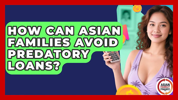 How Can Asian Families Avoid Predatory Loans? - Asian Family Finance Pro