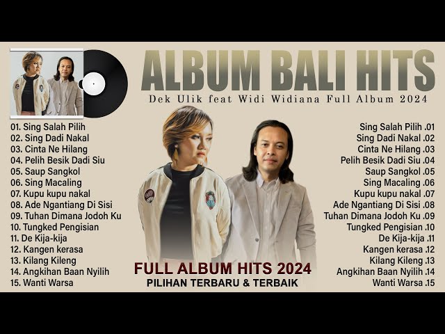 Widi Widiana Ft Dek Ulik Full Album 2024 Karya Paling Hits - Pop Bali Terpopuler 2024 class=