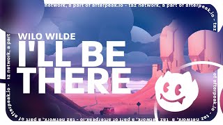 wilo wilde - i'll be there