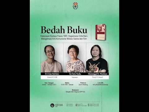 [Bedah Buku] Kekerasan Budaya Paska 1965: Bagaimana ORBA Melegitimasi Anti-Komunisme Melalui Sastra & Film – Manunggal K. Wardaya, Ita Fatia Nadia, Evi Lina Sutrisno
