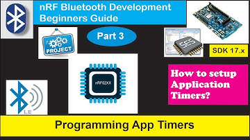 nRF5 SDK - Tutorial for Beginners Pt 43 C - Programming Application Timers